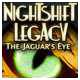 #Free# NightShift Legacy: The Jaguar`s Eye #Download#